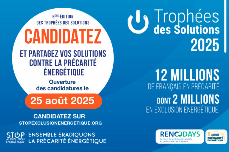 Lancement des Trophées des solutions A vos agendas Les Trophées des solutions contre la précarité énergétique sont de retour pour la 6e édition